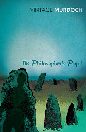 The Philosopher's Pupil by Iris Murdoch