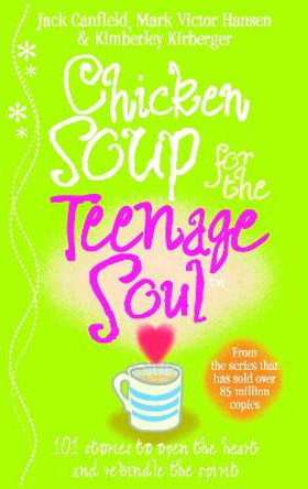 Chicken Soup For The Teenage Soul by Jack Canfield