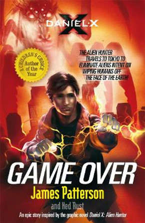 Daniel X: Game Over: (Daniel X 4) by James Patterson