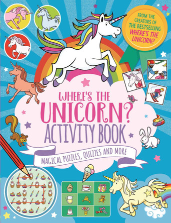 Where's the Unicorn? Activity Book: Magical Puzzles, Quizzes and More by Imogen Currell-Williams 9781780556987 [USED COPY]