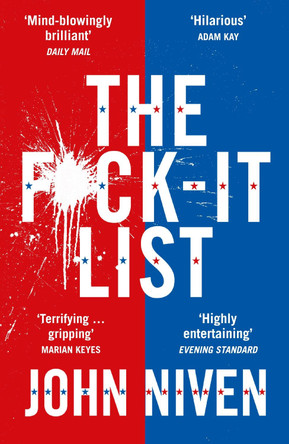 The F*ck-it List by John Niven