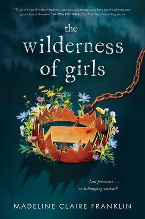 The Wilderness of Girls Madeline Claire Franklin 9781638932826