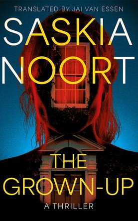 The Grown-Up Saskia Noort 9781662525339