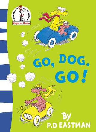 Go, Dog. Go! (Beginner Series) by P. D. Eastman