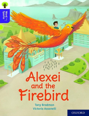 Oxford Reading Tree Word Sparks: Level 11: Alexei and the Firebird by Tony Bradman 9780198497042 [USED COPY]