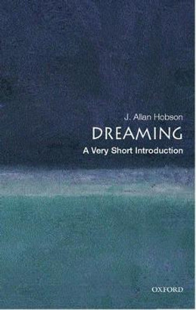 Dreaming: A Very Short Introduction by J. Allan Hobson
