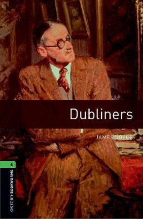 Oxford Bookworms Library: Level 6:: Dubliners by James Joyce