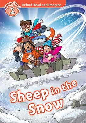 Oxford Read and Imagine: Level 2:: Sheep In The Snow audio CD pack by Paul Shipton