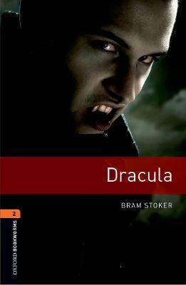 Oxford Bookworms Library: Level 2:: Dracula by Bram Stoker