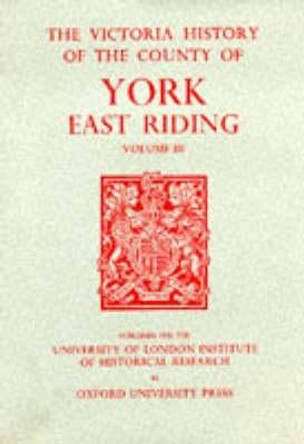 A History of the County of York East Riding - Volume III by K.J. Allison