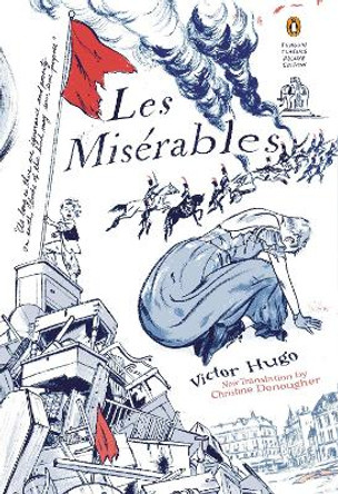 Les Miserables: (penguin Classics Deluxe Edition) by Victor Hugo