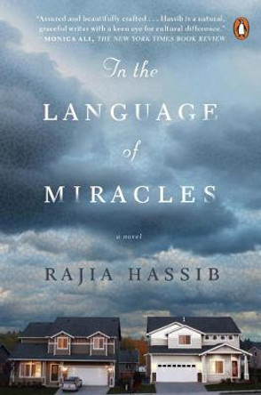 In The Language Of Miracles: A Novel by Rajia Hassib