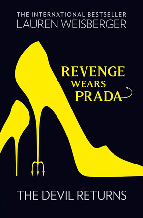 Revenge Wears Prada: The Devil Returns (The Devil Wears Prada Series, Book 2) by Lauren Weisberger