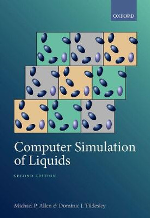 Computer Simulation of Liquids: Second Edition by Michael Patrick Allen