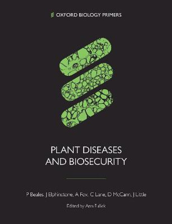 Plant Diseases and Biosecurity by Paul Beales