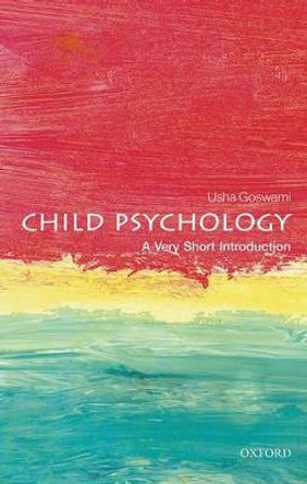 Child Psychology: A Very Short Introduction by Usha Goswami