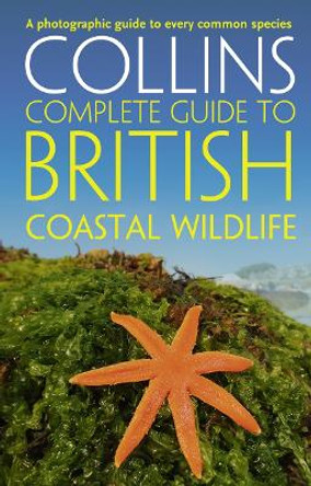 British Coastal Wildlife (Collins Complete Guides) by Paul Sterry