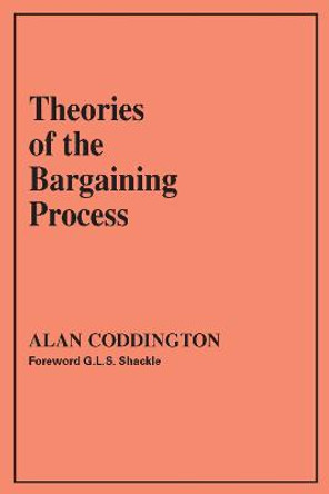 Theories of the Bargaining Process by Alan Coddington