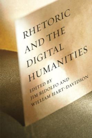 Rhetoric and the Digital Humanities by Jim Ridolfo