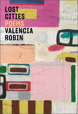 Lost Cities: Poetry Valencia Robin 9780892556151
