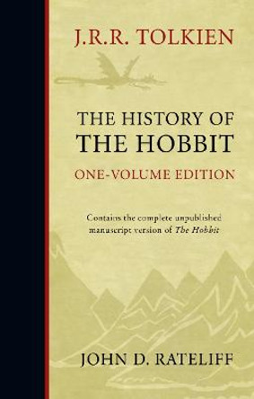 The History of the Hobbit: One Volume Edition by John D. Rateliff