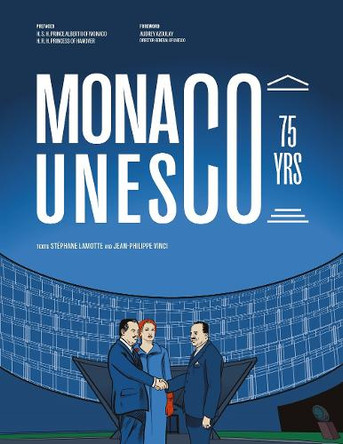 Monaco at UNESCO: 75 years Stéphane Lamotte 9781419780790