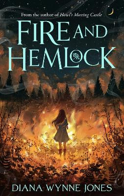 Fire and Hemlock Diana Wynne Jones 9780008718978