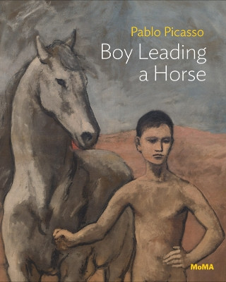 Pablo Picasso: Boy Leading a Horse Annemarie Iker 9781633451728