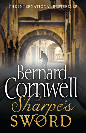 Sharpe's Sword: The Salamanca Campaign, June and July 1812 (The Sharpe Series, Book 14) by Bernard Cornwell