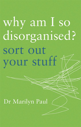 Why Am I So Disorganised?: Sort out your stuff by Marilyn Paul 9780749928827 [USED COPY]