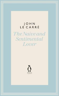 The Naive and Sentimental Lover by John le Carre