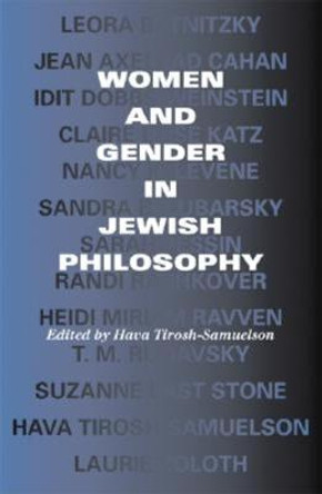 Women and Gender in Jewish Philosophy by Hava Tirosh-Samuelson