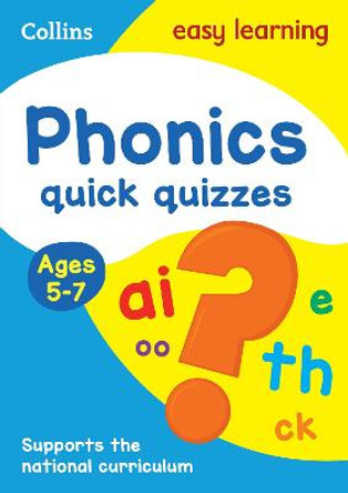 Phonics Quick Quizzes Ages 5-7 (Collins Easy Learning KS1) by Collins Easy Learning