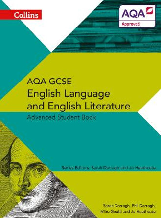 AQA GCSE English Language and English Literature Advanced Student Book (AQA GCSE English Language and English Literature 9-1) by Phil Darragh