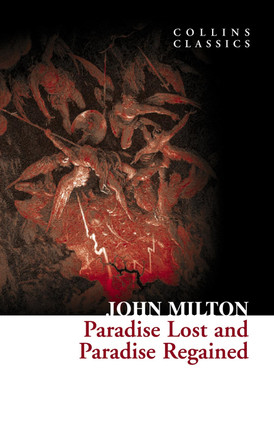 Paradise Lost and Paradise Regained (Collins Classics) by John Milton