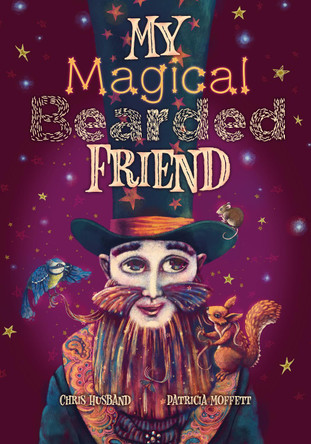 My Magical Bearded Friend: 2022 by Patricia Moffett 9781739199715 [USED COPY]
