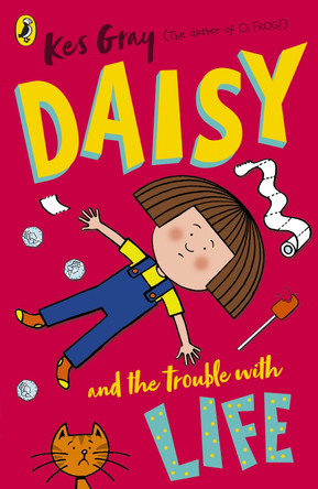Daisy and the Trouble with Life by Kes Gray 9781782959649 [USED COPY]
