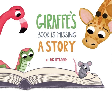 Giraffe's Book Is Missing a Story Dk Ryland 9798890031631