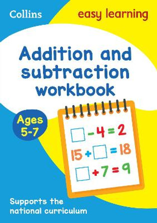 Addition and Subtraction Workbook Ages 5-7: New Edition (Collins Easy Learning KS1) by Collins Easy Learning