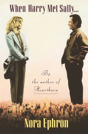 When Harry Met Sally by N. Ephron 9780679729037