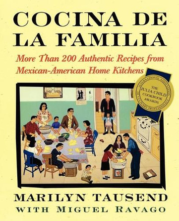 Cocina De La Familia: More Than 200 Authentic Recipes from Mexican-American Home Kitchens by Marilyn Tausend 9780684855257 Cocina De La Familia: More Than 200 Authentic Recipes from Mexican-American Home Kitchens by Marilyn Tausend 9780684855257