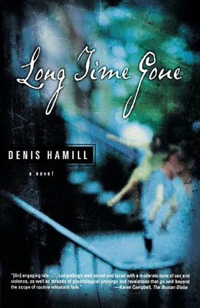 Long Time Gone: A Novel by Denis Hamill 9780743407106