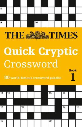 The Times Quick Cryptic Crossword Book 1: 100 world-famous crossword puzzles by The Times Mind Games