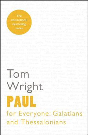 Paul for Everyone: Galatians and Thessalonians by Tom Wright