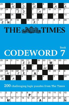 The Times Codeword 7: 200 cracking logic puzzles by The Times Mind Games