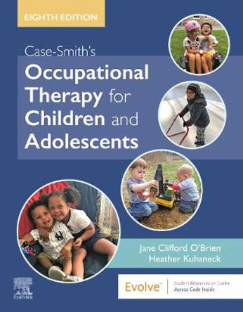 Case-Smith's Occupational Therapy for Children and Adolescents by Jane Clifford O'Brien