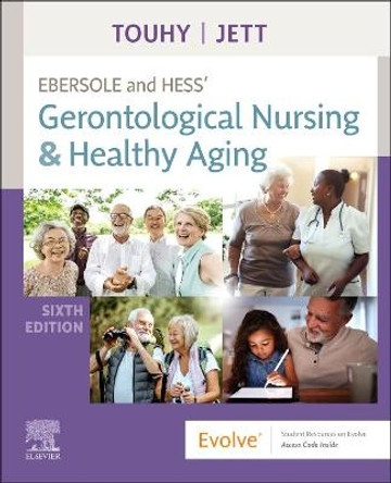 Ebersole and Hess' Gerontological Nursing & Healthy Aging by Theris A. Touhy