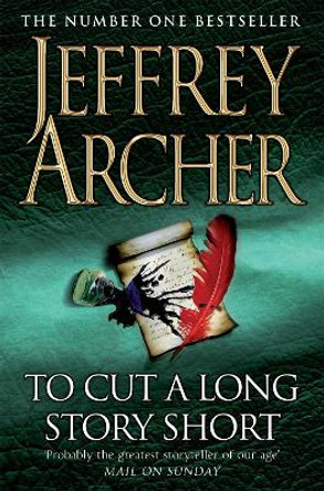 To Cut A Long Story Short by Jeffrey Archer