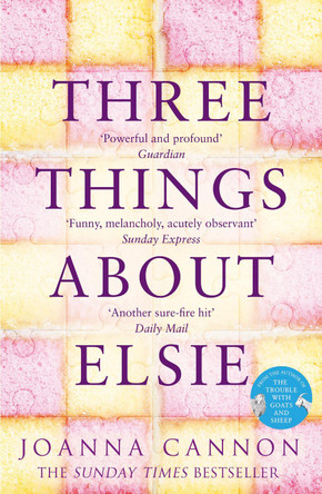 Three Things About Elsie by Joanna Cannon