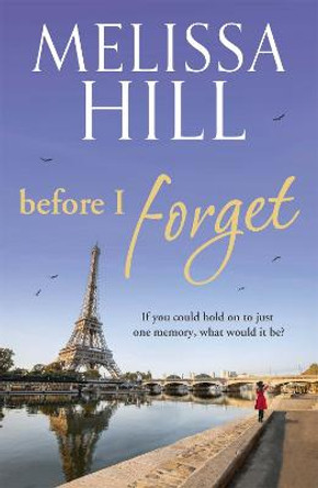 Before I Forget by Melissa Hill